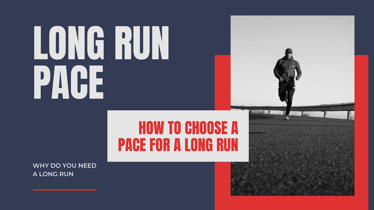 Choose a Pace for a Long Run